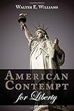 American Contempt for Liberty (Hoover Institution Press Publication)