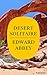 Desert Solitaire: A Season in the Wilderness (Edward Abbey Collection)