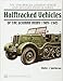 Halftracked Vehicles of the German Army 1909-1945 (Spielberger German Armor and Military Vehicle) by 