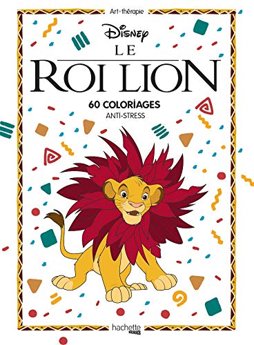 Le Roi Lyon : 60 coloriages anti-stress by 