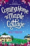 "Coming Home to Maple Cottage The perfect cosy feel good romance" av Holly Martin
