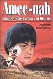 Amee-Nah: Zuni Boy Runs Race of His Life