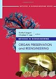 Methods in Bioengineering : Organ Preservation and Reengineering, , 1608070131