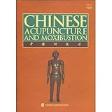 Chinese Acupuncture and Moxibustion (Third Edition 2009, Seventeenth Printing 2016)
