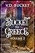 Bucket To Greece Volume 2: A Comical Living Abroad Adventure by V.D. Bucket