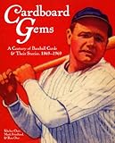 Cardboard Gems: A Century of Baseball Cards: A Century of Baseball Cards & Their Stories, 1869-1969 by 