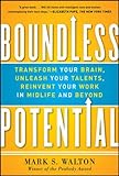 Boundless Potential: Transform Your Brain, Unleash Your Talents, Reinvent Your Work in Midlife and Beyond