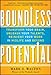 Boundless Potential:  Transform Your Brain, Unleash Your Talents, Reinvent Your Work in Midlife and Beyond primary