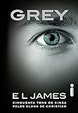 Grey: Cinquenta Tons de Cinza Pelos Olhos de Christian (Em Portuguese do Brasil)