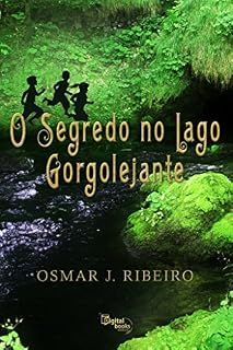 Livro O SEGREDO NO LAGO GORGOLEJANTE: AVENTURA MISTERIOSA