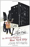 Front cover for the book Little Liberia: An African Odyssey in New York City by Jonny Steinberg