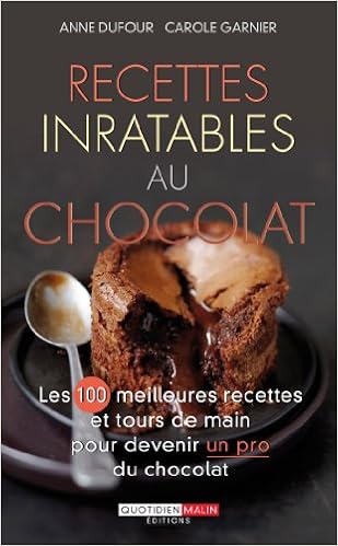Amazon Fr Recettes Au Chocolat Inratables Dufour Anne