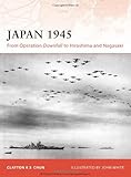 Book cover for Japan 1945: From Operation Downfall to Hiroshima and Nagasaki