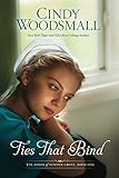 Ties That Bind: A Novel (The Amish of Summer Grove) by Cindy Woodsmall