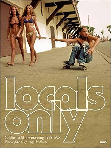 Locals Only Skateboarding In California 1975 1978 By Hugh Holland 11 Hardcover Amazon Com Books Locals Only Skateboarding In California 1975 1978 By Hugh Holland 11 Hardcover Amazon Com Books