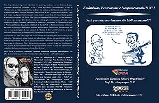 Livro ESCÂNDALOS, PENTECOSTAIS E NEOPENTECOSTAIS!!! Nº 1 SERÁ QUE ESTES MOVIMENTOS SÃO BÍBLICOS MESMO???
