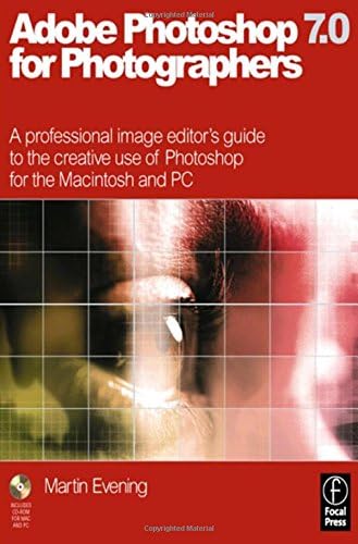 Adobe Photoshop 7.0 for Photographers: A professional image editor's guide to the creative use of Photoshop for the Macintosh and PC
