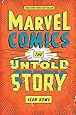 Marvel Comics: The Untold Story