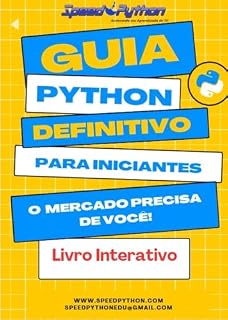 Livro Guia Python Definitivo Para Iniciantes: Evolução e trabalho na área de Tecnologia