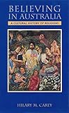 Front cover for the book Believing in Australia: A Cultural History of Religions by Hilary M. Carey