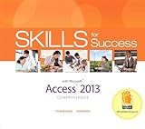 Skills for Success with Access 2013 Comprehensive (Skills for Success, Office 2013) by