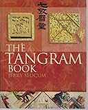 The Tangram Book: The Story of the Chinese Puzzle with Over 2000 Puzzles to Solve