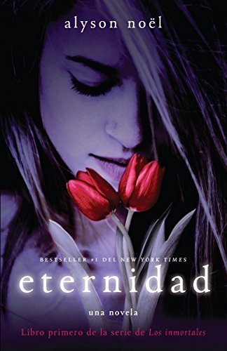 Eternidad: Libro primero de la serie de Los inmortales (Spanish Edition)