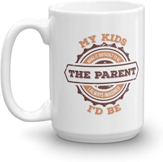 Amazon Com To Be The Parent I Always Imagined I D Be Funny