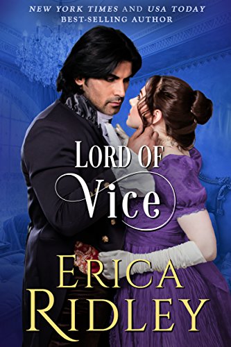 Lord of Vice: Regency Romance Novel (Rogues to Riches Book 6) by [Ridley, Erica]