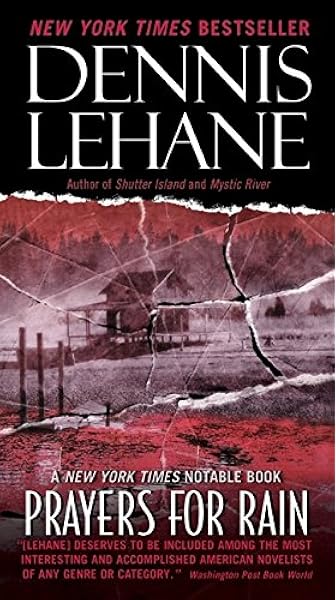Amazon Com Prayers For Rain Patrick Kenzie And Angela Gennaro Series 9780061998881 Lehane Dennis Books