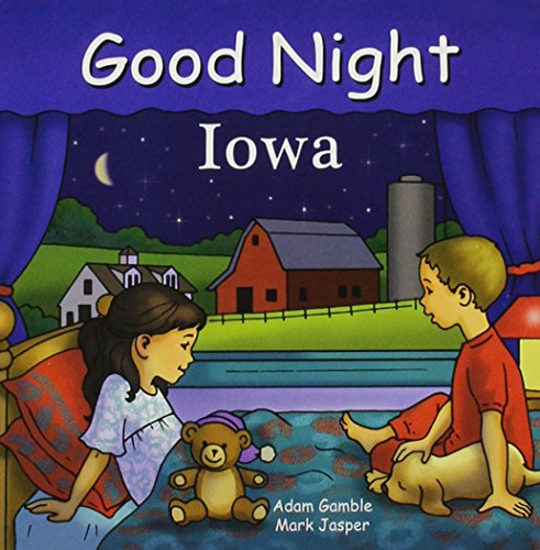 Good Night Iowa (Good Night Our World) Good Night Iowa (Good Night Our World)