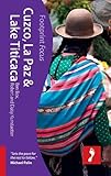 Cuzco, La Paz & Lake Titicaca (Footprint Focus) by Ben Box