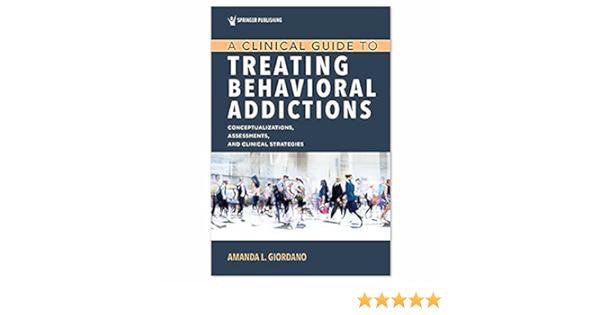 A Clinical Guide To Treating Behavioral Addictions First Edition 9780826163165 Medicine Health Science Books Amazon Com A Clinical Guide To Treating Behavioral Addictions First Edition 9780826163165 Medicine Health Science Books Amazon Com