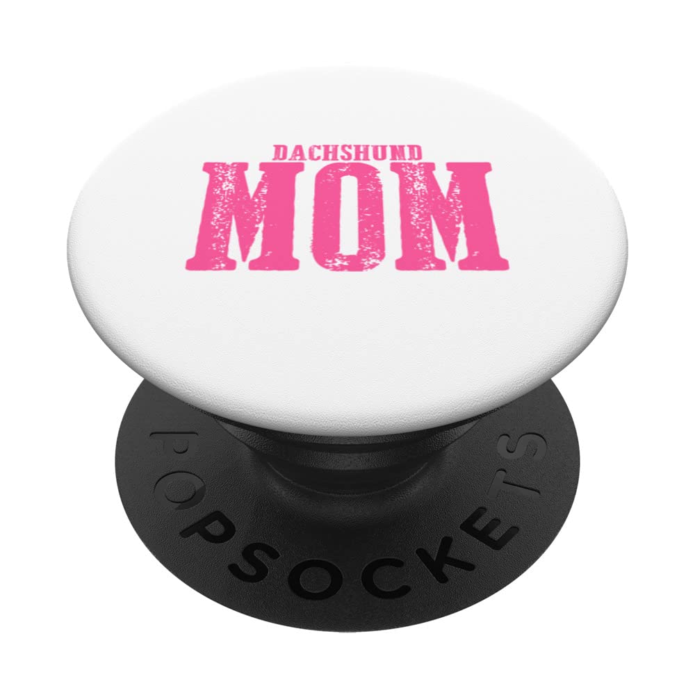Dachshund Mom PopSockets Swappable PopGrip