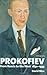 Prokofiev--A Biography: From Russia to the West 1891-1935