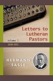 Letters to Lutheran Pastors: Volume 1 by Hermann Sasse