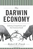 The Darwin Economy: Liberty, Competition, and the Common Good