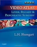 Video Atlas: Liver, Biliary & Pancreatic Surgery: Expert Consult - Online and Print, 1e