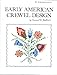 Early American Crewel Design (International Design Library) by 