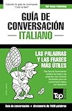 Guía de Conversación Español-Italiano y diccionario conciso de 1500 palabras (Spanish Edition) by 