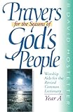 Prayers for the Seasons of God's People: Worship Aids for the Revised Common Lectionary, Year A by David B Hostetter