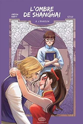 L'ombre de Shanghai - Tome 3 - Une alliée redoutable (French Edition) by Patrick Marty