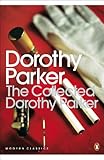 The Collected Dorothy Parker (Penguin Modern Classics) by Dorothy Parker