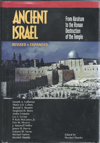 Ancient Israel: From Abraham to the Roman Destruction of the Temple