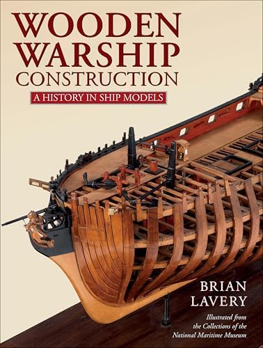 The Ship of the Line: A History in Ship Models, Lavery, Brian