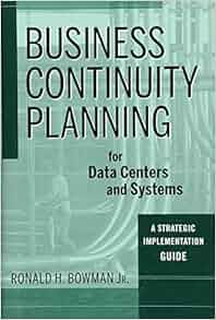 Business Continuity Planning For Data Centers And Systems
