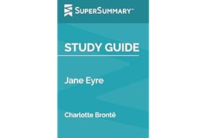 Study Guide: Jane Eyre by Charlotte Bronte (SuperSummary)