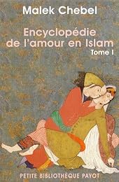 Encyclopédie de l'amour en Islam