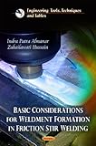 Basic Considerations for Weldment Formation in Friction Stir Welding, Almanar, Indra Putra and Hussain, Zuhailawati, 1613245866