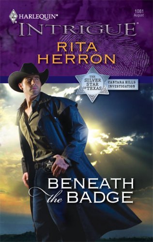 Beneath the Badge (The Silver Star of Texas: Cantara Hills Inves Book 3)